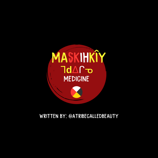 Maskihkîy, Medicine